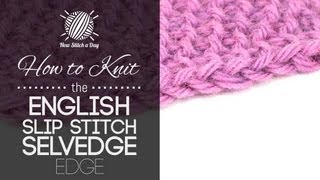 How to Knit the English Slip Stitch Selvedge Edge [upl. by Olrac399]