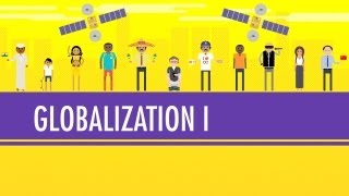 Globalization I  The Upside Crash Course World History 41 [upl. by Kciwdahc]