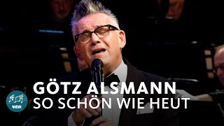 Götz Alsmann  So schön wie heut  WDR Funkhausorchester  WDR Big Band [upl. by Barcroft]