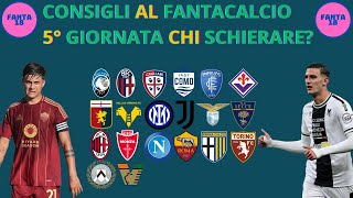 CONSIGLI AL FANTACALCIO 5° GIORNATA DI CAMPIONATO CHI SCHIERARE AL FANTACALCIOquotSTAGIONE 2425quot [upl. by Turk]