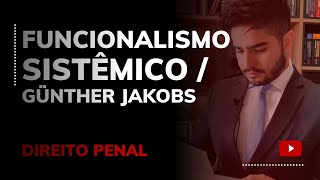 DIREITO PENAL  FUNCIONALISMO SISTÊMICO  GÜNTHER JAKOBS [upl. by Eceer]