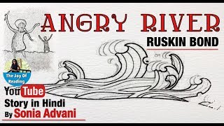 ANGRY RIVER By Ruskin Bond  Story in Hindi by Sonia Advani [upl. by Weiner173]