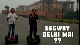 Segway tour in Delhi  Segway Tour  INDIA GATE  Lutyens Delhi  Best Activity in Delhi [upl. by Attennek]