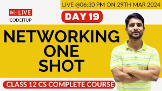 Day 19  CS  IP Class 12  Networking  One Shot [upl. by Braynard]