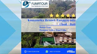 ♛ Fumatour ♛ Komaneka at Tanggayuda  Premier Valley Pool Villa [upl. by Elkin]