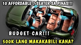 TOP 10 7 SEATER CAR SA PILIPINAS KUNG GUSTO MO NG MAS AFFORDABLE BAKA PARA SAYO ANG VIDEO NA ITO [upl. by Tita]