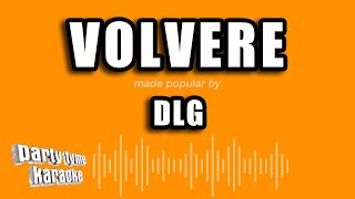 DLG  Volvere Versión Karaoke [upl. by Lewendal57]