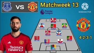 Everton vs Manchester United  Potential Line Up Man United Matchweek 13 Premier League 2324 [upl. by Kira30]