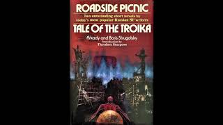 Roadside Picnic by Arkady amp Boris Strugatsky Pt 1 [upl. by Faxan]