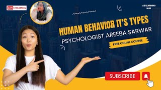 human Behavior and its types by Psychologist Areeba Sarwar [upl. by Atiluap92]