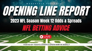 The Opening Line Report  2023 NFL Season Week 12 Odds amp Spreads  NFL Betting Advice  Nov 20 [upl. by Ahsotal]