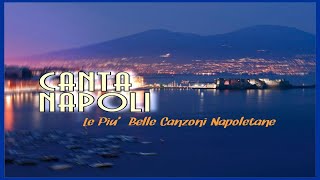 Canta Napoli  Le più belle canzoni napoletane [upl. by Amsirhc]