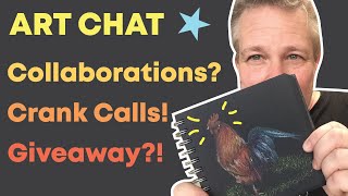 Art Chat Vlog  Appreciation  Future Projects  Crank Calls  Art Giveaway [upl. by Nahsar]