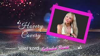 Hovery Covery  Veel kord Extended Remix [upl. by Radford]