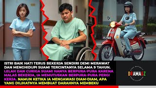 9 TAHUN MERAWAT SUAMI SAKIT ISTRI YANG CURIGA DAN LELAH MEMUTUSKAN MENGAWASINYA DIAMDIAM DAN MENE [upl. by Astiram]