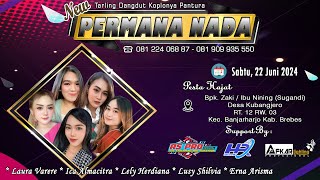 🔴Live New PERMANA NADA  Pesta Hajat  Bpk Zaki amp Ibu Nining  Kubangjero 22 Juni 2024 Pagi [upl. by Alvie576]