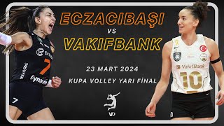 Eczacıbaşı Dynavit vs Vakıfbank  2024 KupaVoley Yarı Finali Geniş Özet  23 Mart 2024 [upl. by Unders]