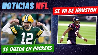 RODGERS SE QUEDA EN PACKERS  HOUSTON CAMBIARÁ A WATSON  ANILLO DE LOS BUCANEROS [upl. by Richers]