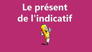 Le présent de lindicatif  La conjugaison [upl. by Hieronymus148]