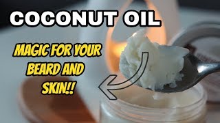 Coconut Oils and Balms  Magic for your beard and skin [upl. by Duwad29]