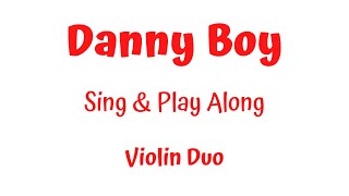 DANNY BOY Londonderry Air  Violin Duet with a music sheet  SING amp PLAY ALONG [upl. by Akimrej]