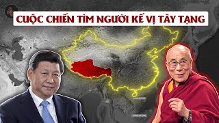 VÌ SAO TRUNG QUỐC MUỐN BỎ quotPHẬT GIÁO TÂY TẠNGquot NHƯNG VẪN PHẢI TÌM NGƯỜI KẾ VỊ THỦ LĨNH TÂY TẠNG [upl. by Introc]