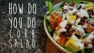 How to make CLASSIC COBB SALAD Recipe How Do You Do [upl. by Echo]