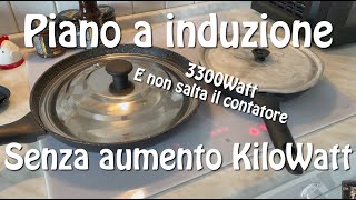 Piano INDUZIONE SENZA AUMENTO kiloWatt Installiamo un gestore di carichi e sfruttiamo tutti i kW [upl. by Mehala]