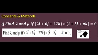 Find lambda and mu if 2i6 j27kxilambdajmuk0 [upl. by Donelson908]