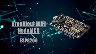 Un brouilleur WIFI pour moins de 3 euros  ESP8266 [upl. by Akirahc469]