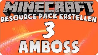 Minecraft Resource Pack erstellen 3 HD Deutsch  Amboss [upl. by Wayland]