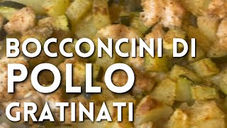 BOCCONCINI DI POLLO GRATINATI AL FORNO di Betty e Marco  Ricetta facile e veloce [upl. by Rhea]