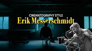 Cinematography Style Erik Messerschmidt [upl. by Aynor641]