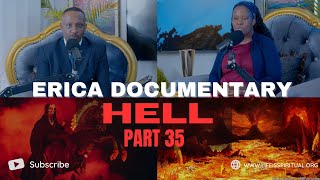 LIFE IS SPIRITUAL PRESENTS  ERICA DOCUMENTARY PART 35  HELL [upl. by Cleave]