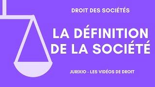 La société  le contrat de société art 1832 du Code civil  Cours de droit des sociétés [upl. by Siver]