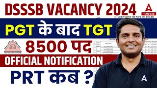 DSSSB Vacancy 2024  DSSSB TGT Vacancy 2024 Out  Posts 8500  Complete Information [upl. by Sabino]