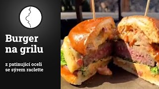 Burger na grilu z patinující oceli se sýrem raclette [upl. by Adachi]