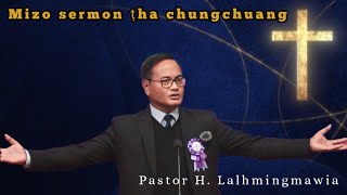 Pastor H Lalhmingmawia Sermon  KAN KAWNG ZAWH MEK CHHUT NGUN A NGAI [upl. by Nerral139]