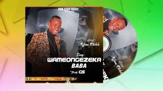 Yona chilolo  Wameongezeka Baba official Audio 255620564020 prd Gs [upl. by Eizzik721]