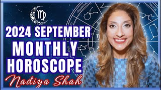 ♍️ Virgo September 2024 Astrology Horoscope by Nadiya Shah [upl. by Tore350]