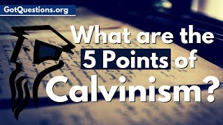 What are the 5 Points of Calvinism  What is Calvinism and is it Biblical [upl. by Fraase]