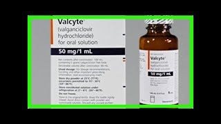 Valganciclovir Valcyte [upl. by Bernarr]