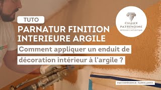 TUTO Comment appliquer un enduit de décoration intérieur à largile [upl. by Shea]