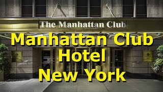 Manhattan Club Hotel  Great Places To Stay In New York  Video Tour [upl. by Lenore]