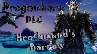 Skyrim Dragonborn  Hrothmunds Barrow [upl. by Eveam566]