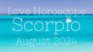 Scorpio Love Horoscope August 2024 [upl. by Mathew]