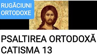 CATISMA 13 INTEGRALĂ  PSALTIREA ORTODOXĂ [upl. by Aitat581]