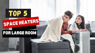 Best Space Heaters For Large Room in 2024  The Top 5 Picks [upl. by Caralie941]