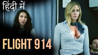 FLIGHT 914  Hollywood Action Movie Hindi Dubbed  Faran Tahir Robbie Kay Aqueela  Hindi Movie [upl. by Atiuqa]