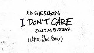 Ed Sheeran amp Justin Bieber  I Dont Care Jonas Blue Remix Official Audio [upl. by Ailene]